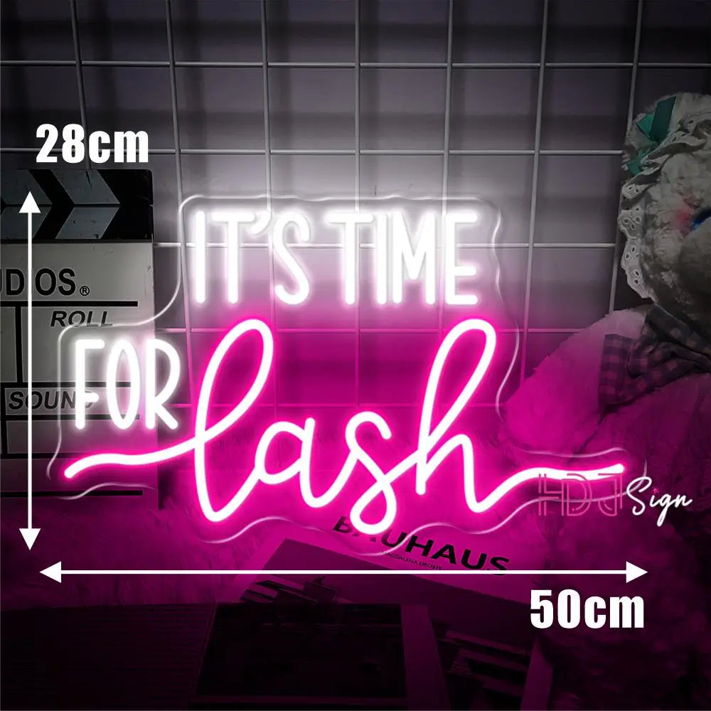 Neon "Its Time For Lash"