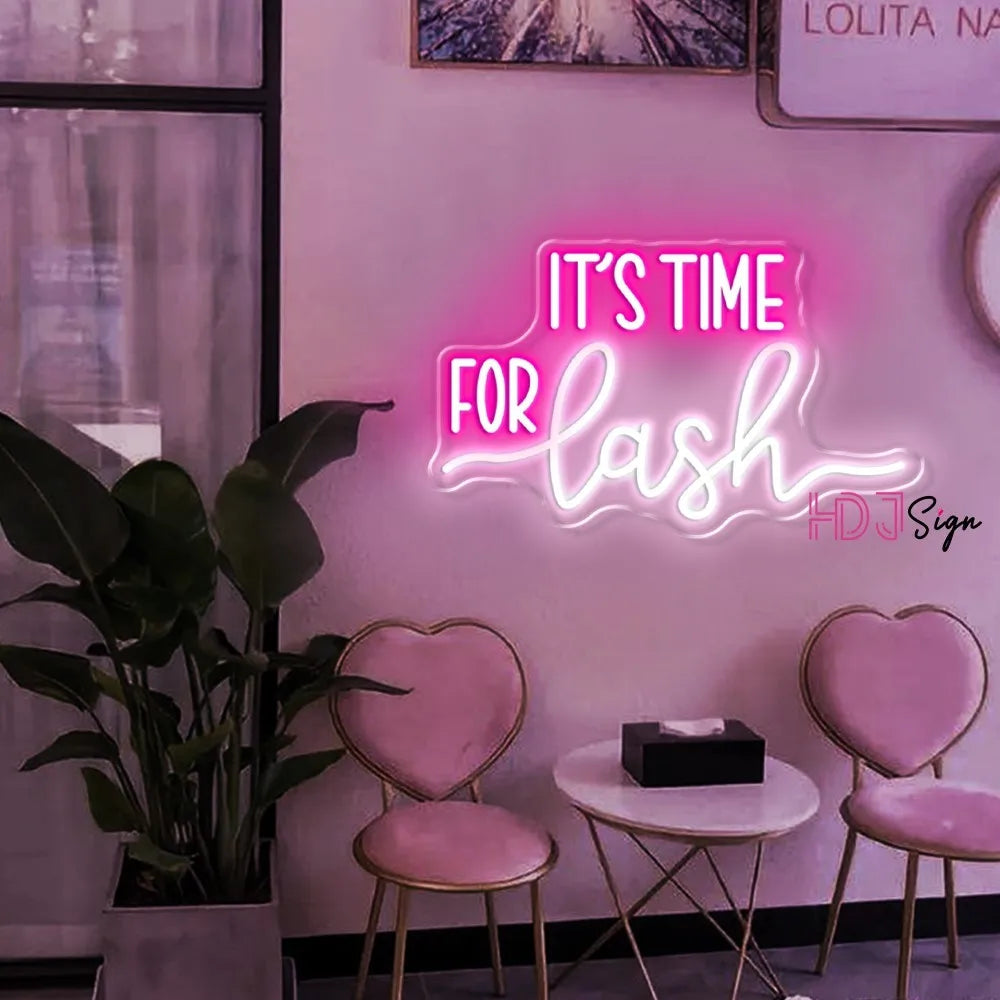Neon "Its Time For Lash"